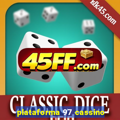 plataforma 97 cassino